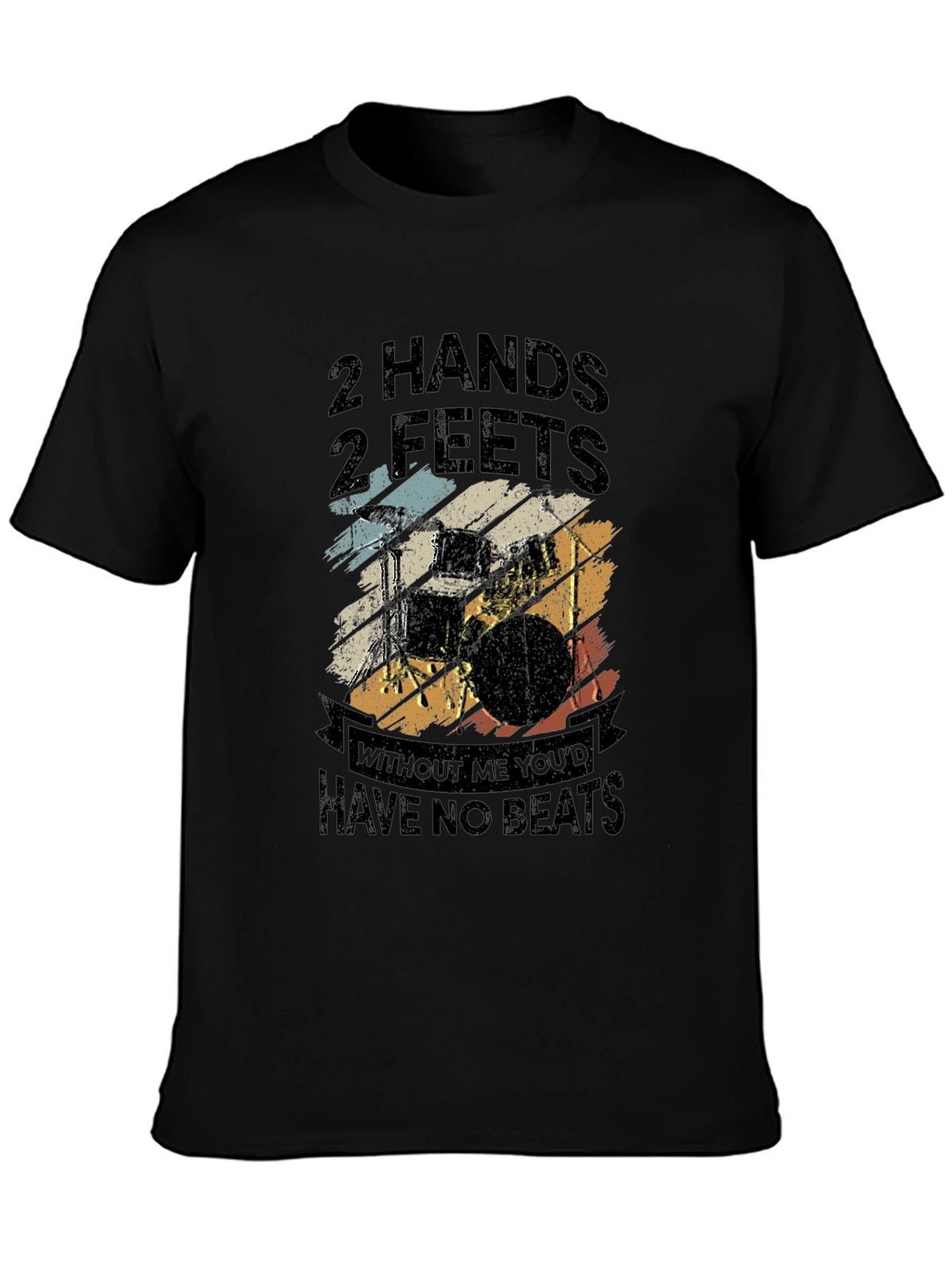 Drummer T-Shirt - 2 Hands 2 Feet No Beats