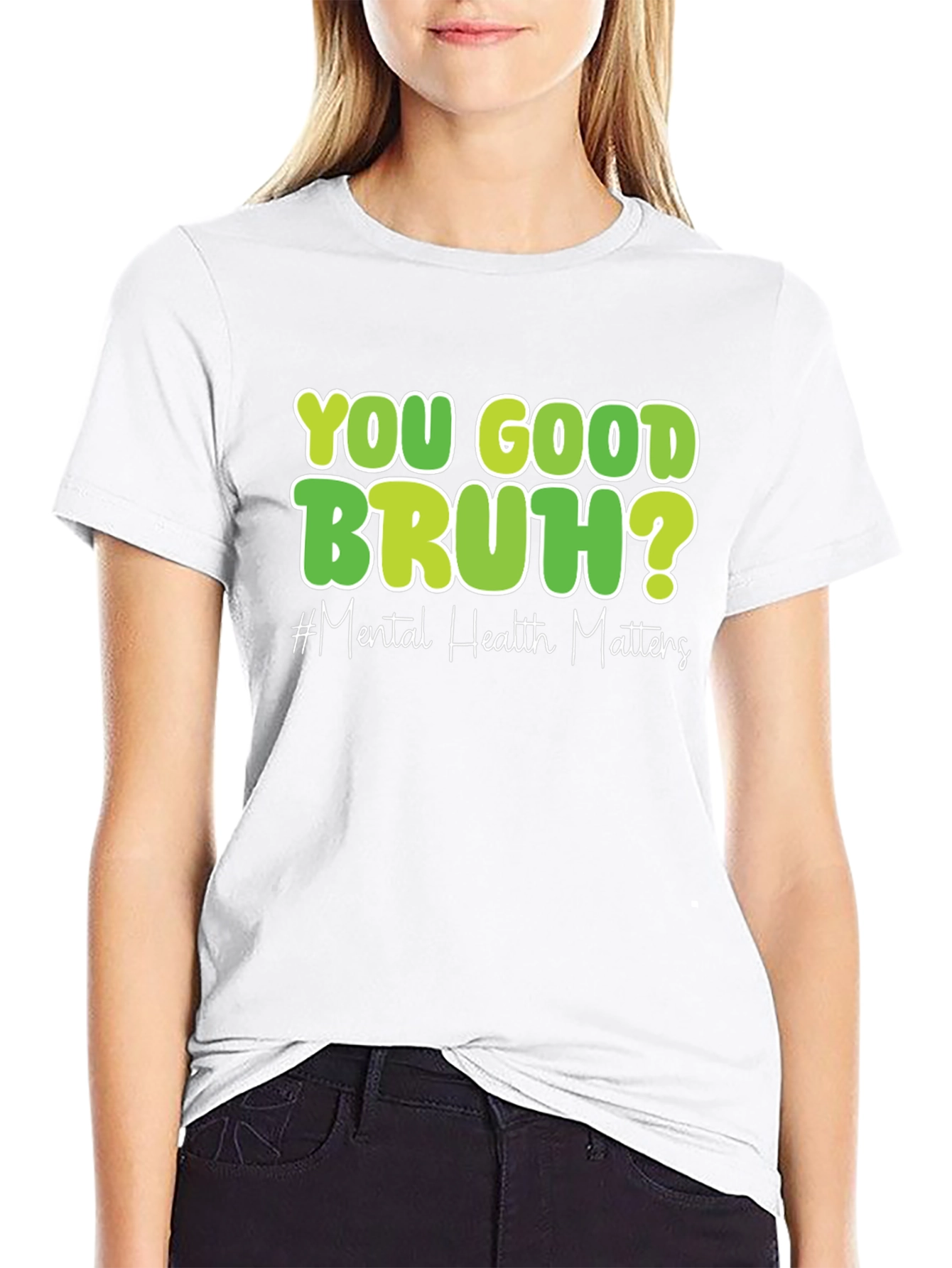You Good Bruh? Mental Health Matters T-Shirt