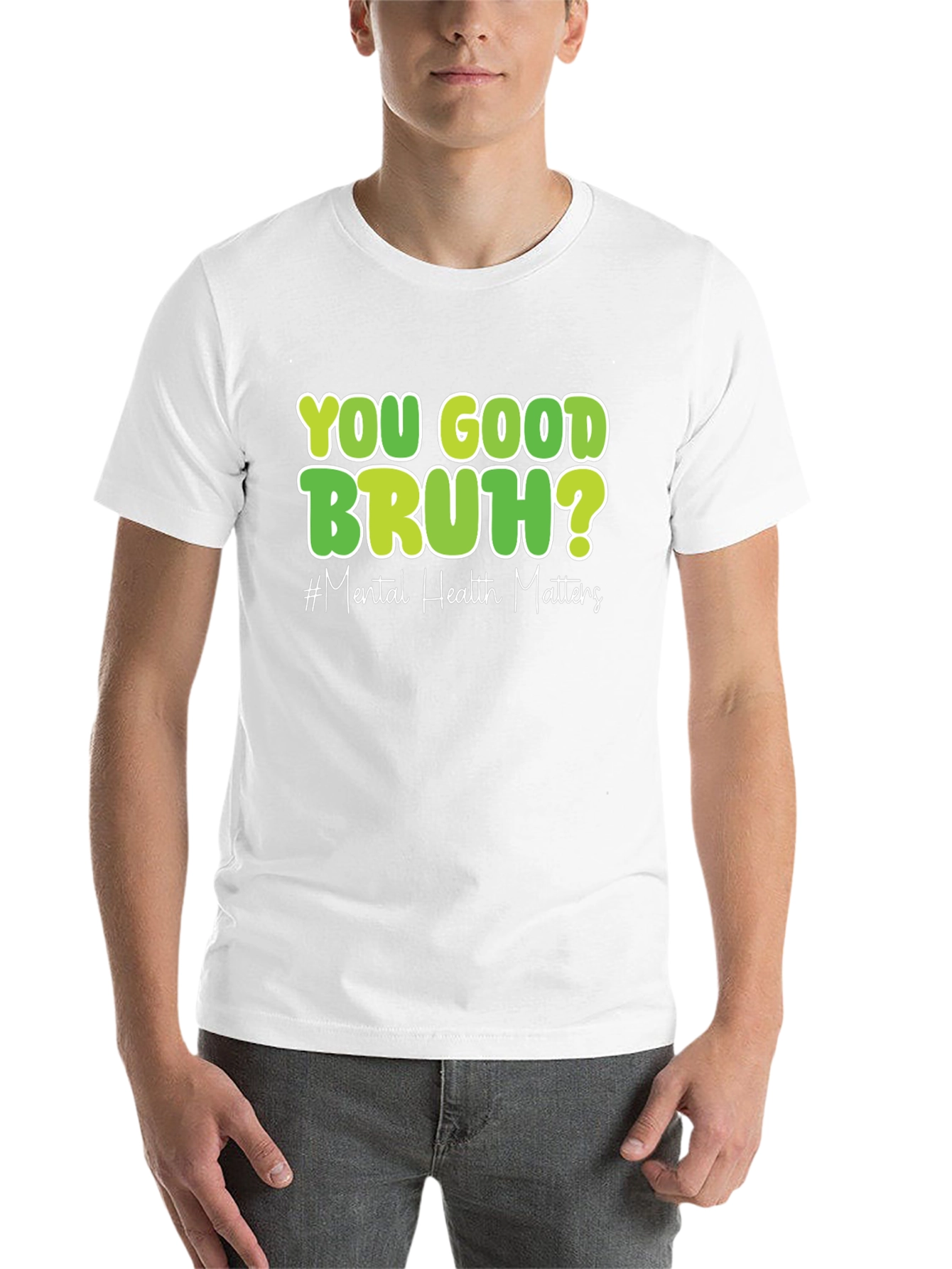 You Good Bruh? Mental Health Matters T-Shirt