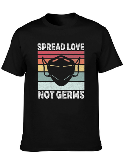 Spread Love Not Germs Tee