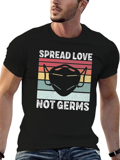 Spread Love Not Germs Tee