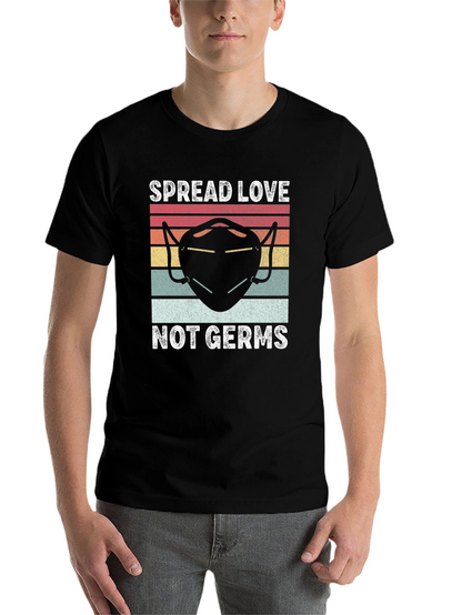 Spread Love Not Germs Tee