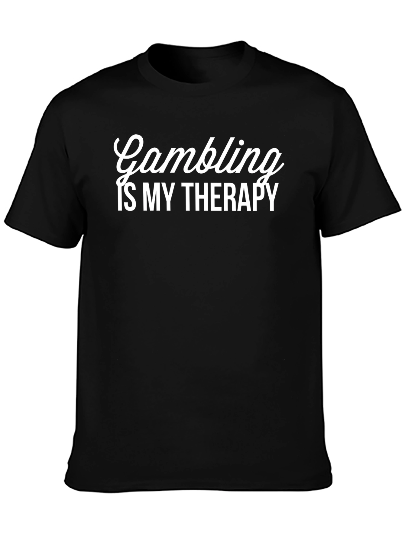 Gambling Is My Therapy T-Shirt - Black Casual Tee