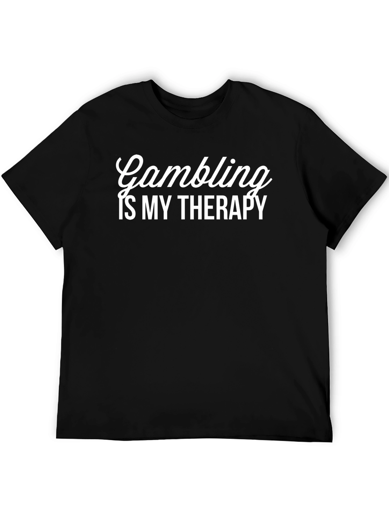 Gambling Is My Therapy T-Shirt - Black Casual Tee