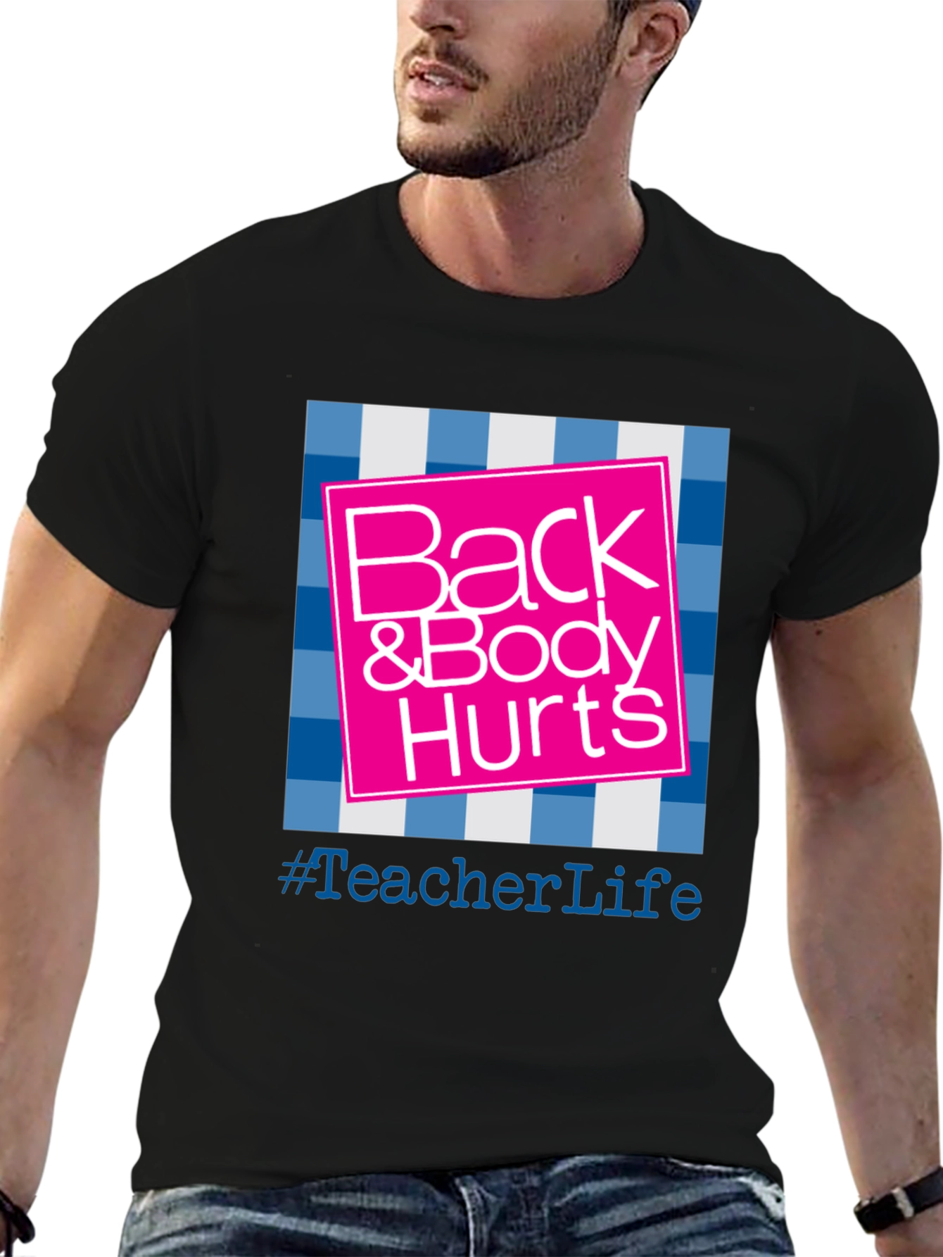 Teacher Life Back & Body Hurts Graphic Tee