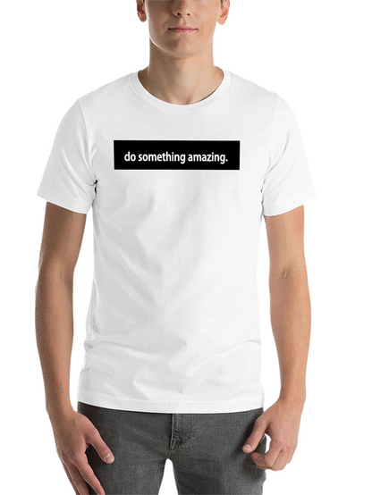 Inspirational Black T-Shirt - Do Something Amazing