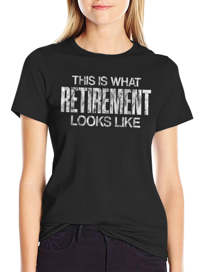 Retirement Looks Like T-Shirt