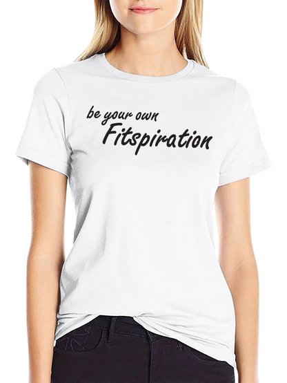 Be Your Own Fitspiration Black T-Shirt