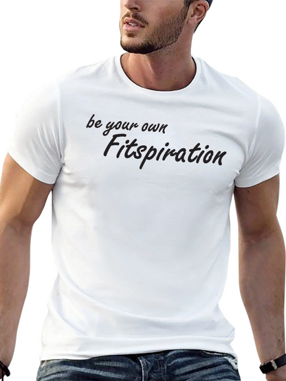 Be Your Own Fitspiration Black T-Shirt