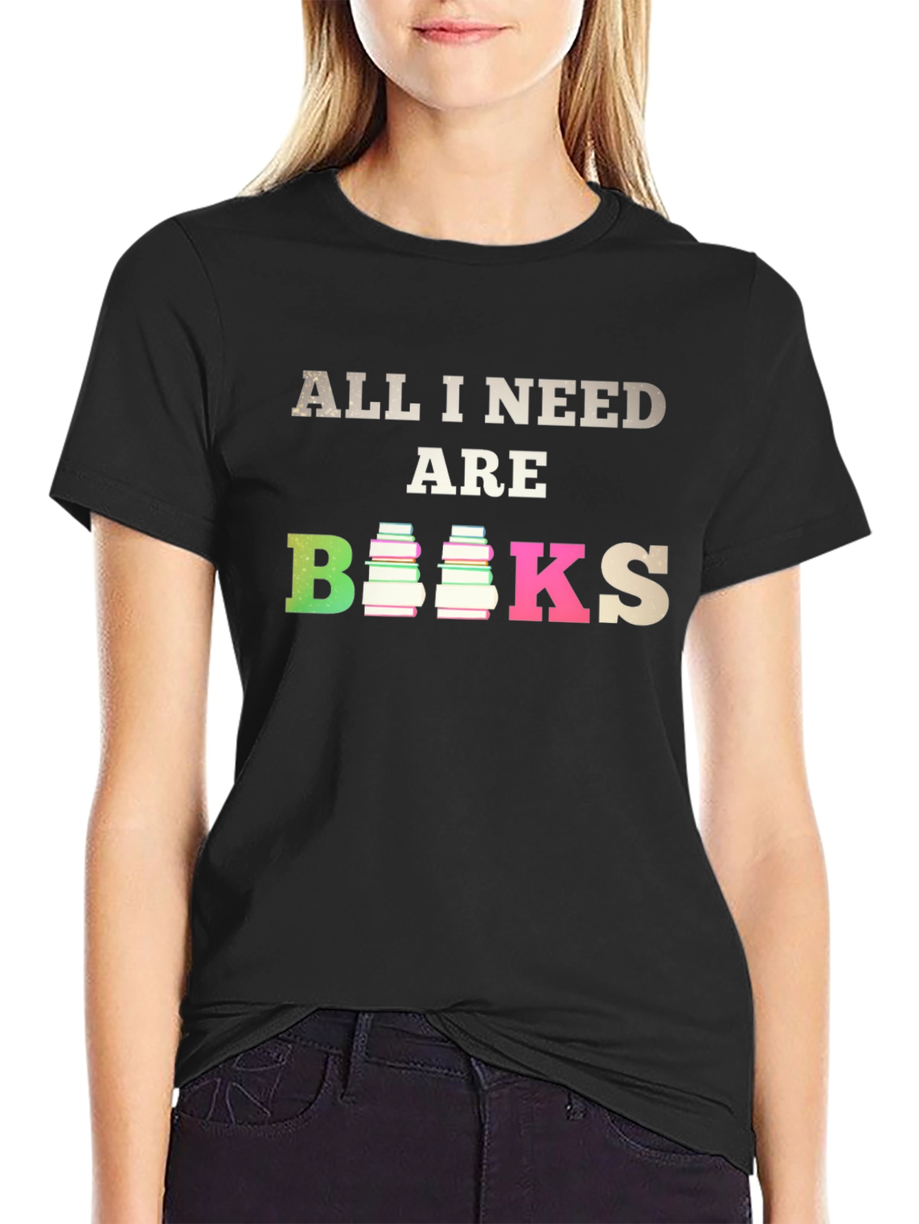 All I Need Are Books T-Shirt