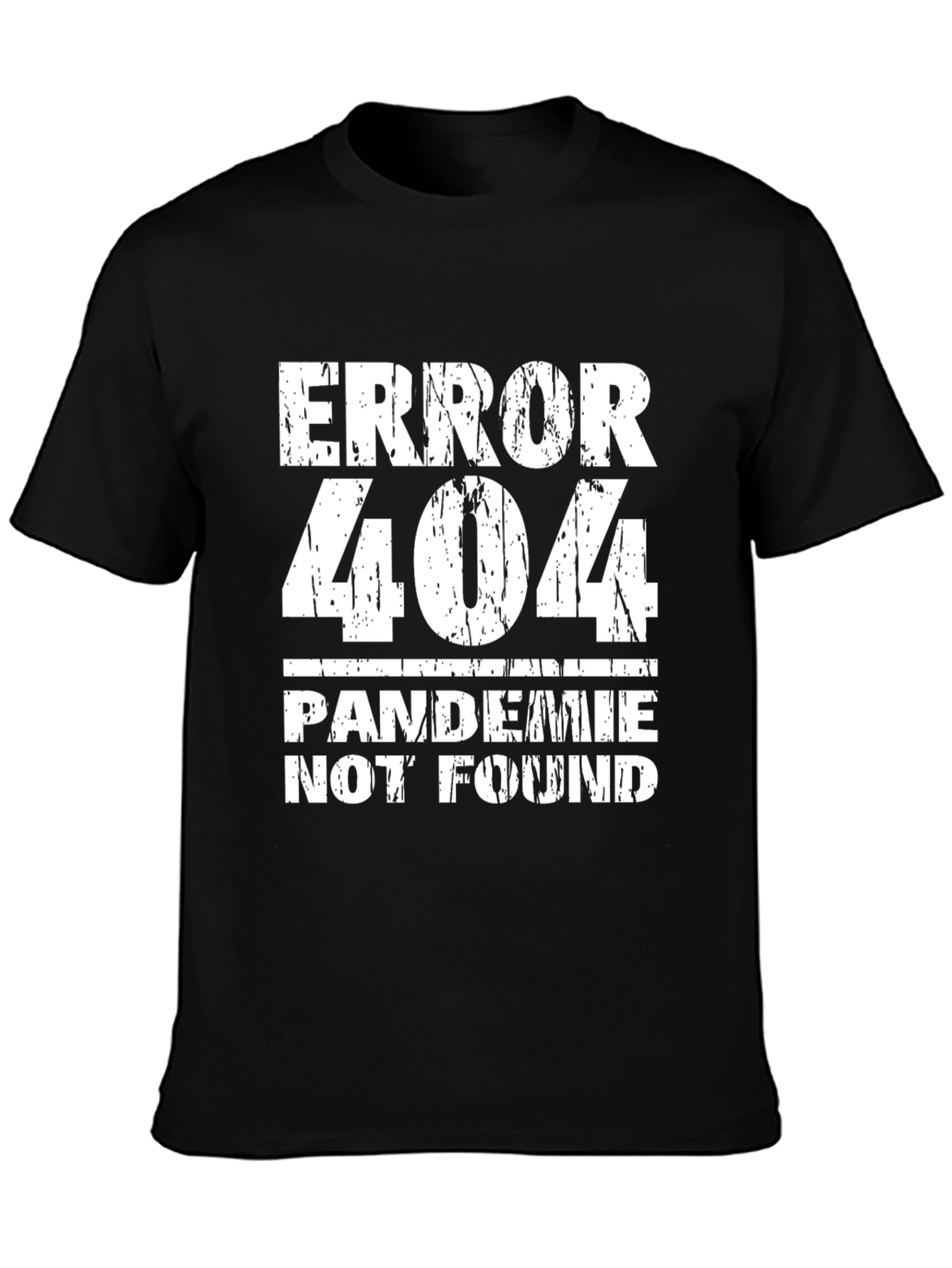Error 404 Pandemic Not Found Funny Graphic Tee