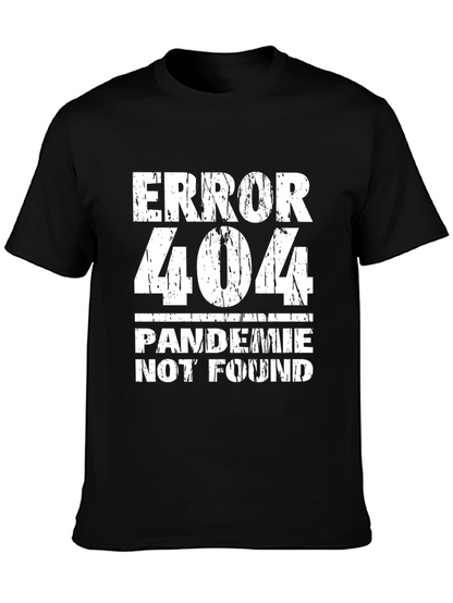 Error 404 Pandemic Not Found Funny Graphic Tee