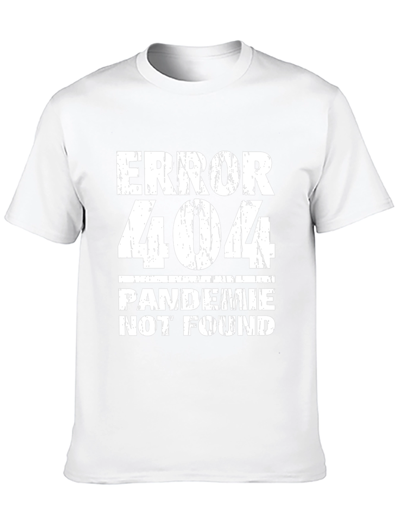 Error 404 Pandemic Not Found Funny Graphic Tee