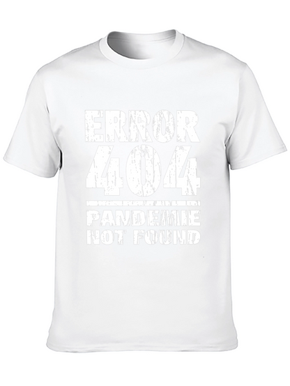 Error 404 Pandemic Not Found Funny Graphic Tee