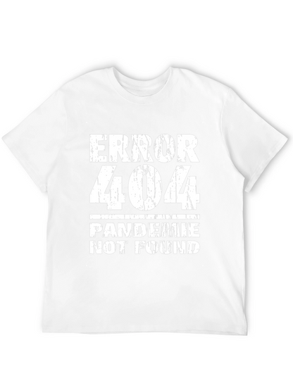 Error 404 Pandemic Not Found Funny Graphic Tee