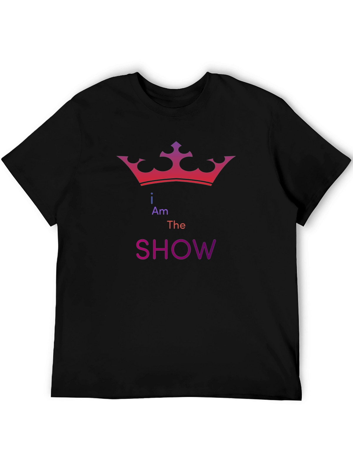 I Am The Show Graphic T-Shirt