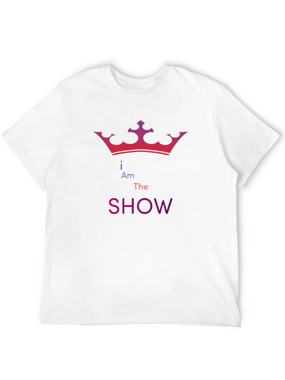 I Am The Show Graphic T-Shirt