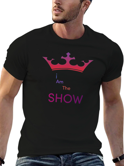 I Am The Show Graphic T-Shirt