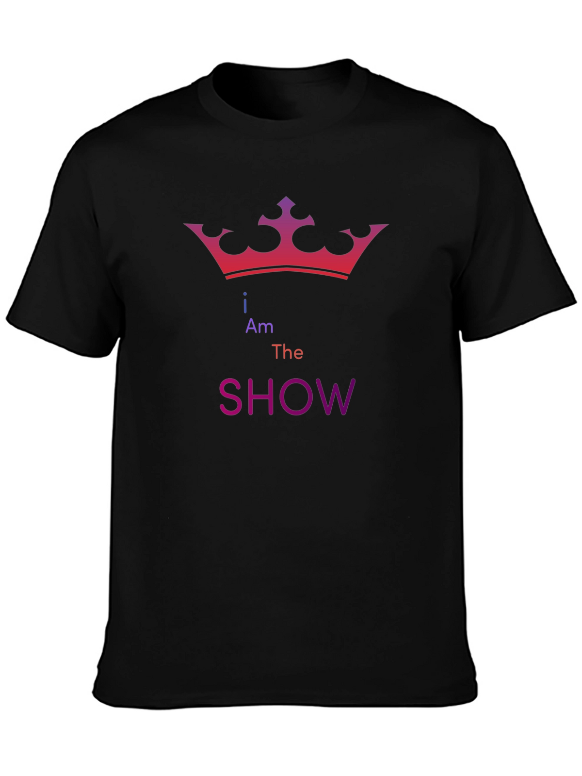 I Am The Show Graphic T-Shirt