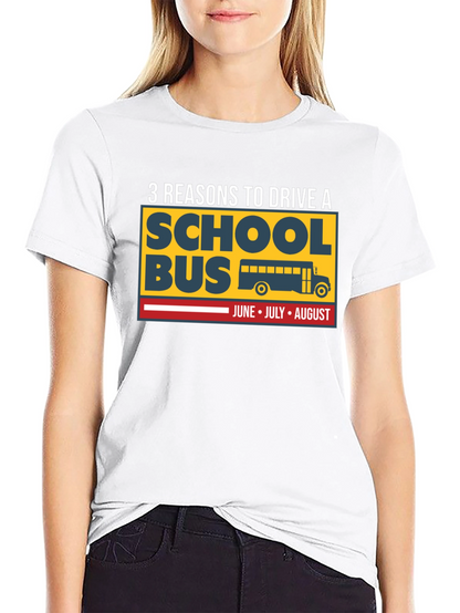 3 Reasons to Drive a School Bus T-Shirt