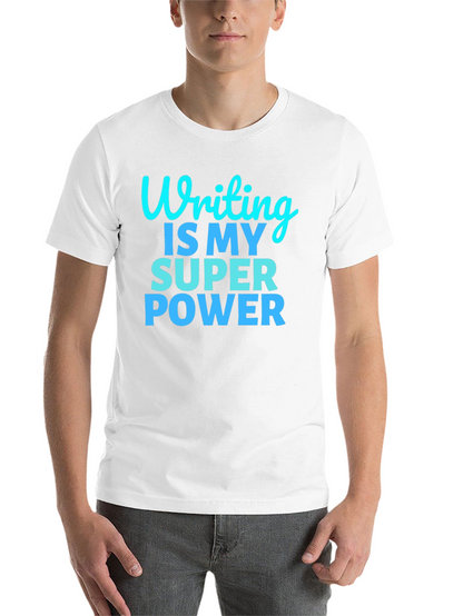 Writing Is My Super Power T-Shirt