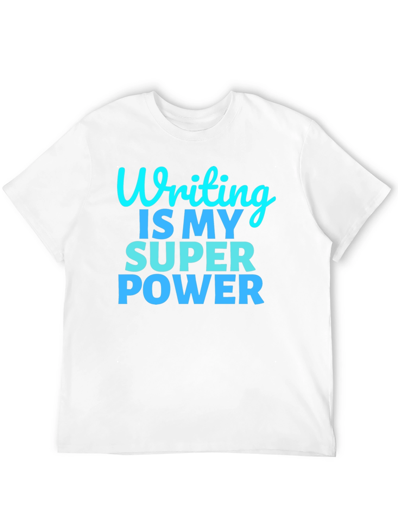 Writing Is My Super Power T-Shirt
