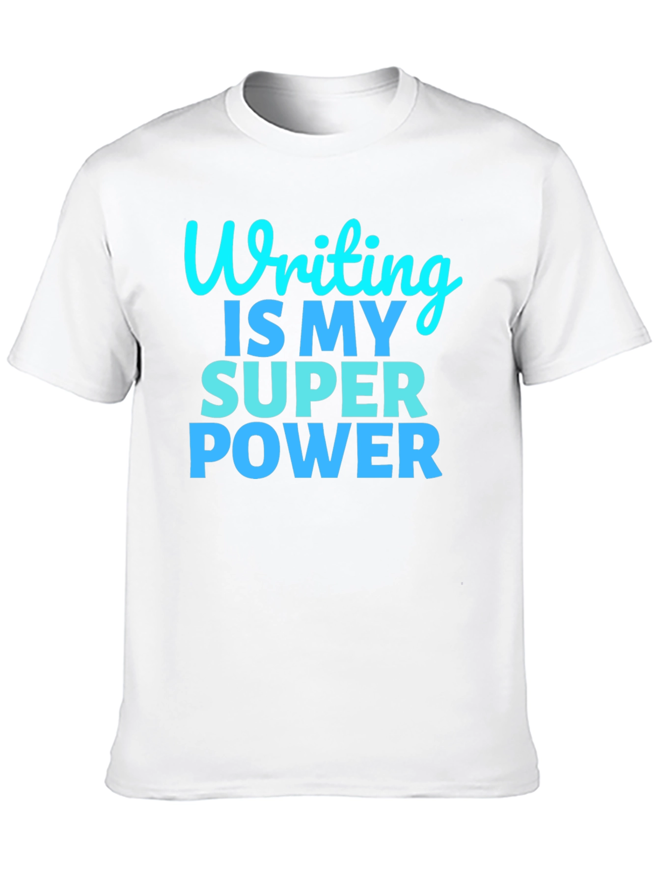 Writing Is My Super Power T-Shirt