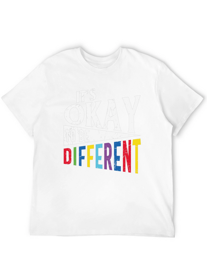 Its Okay To Be Different T-Shirt