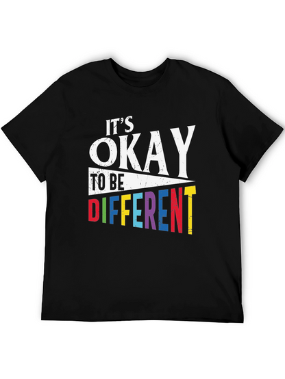 Its Okay To Be Different T-Shirt