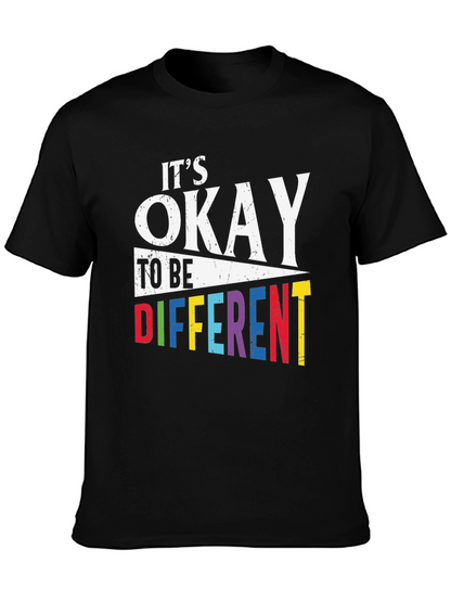 Its Okay To Be Different T-Shirt