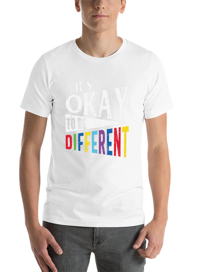 Its Okay To Be Different T-Shirt
