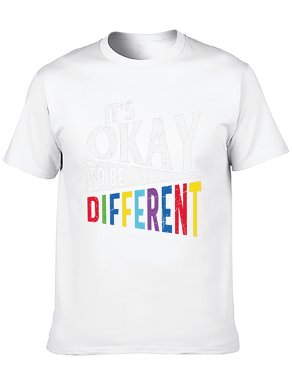Its Okay To Be Different T-Shirt