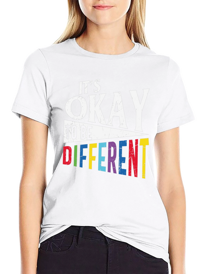 Its Okay To Be Different T-Shirt