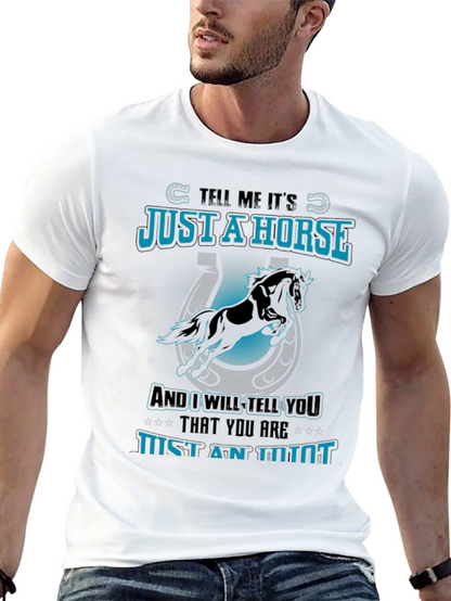 Just a Horse Tee - Animal Lover T-Shirt