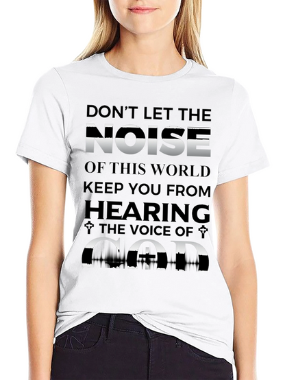 Dont Let Noise T-Shirt - Inspirational Graphic Tee