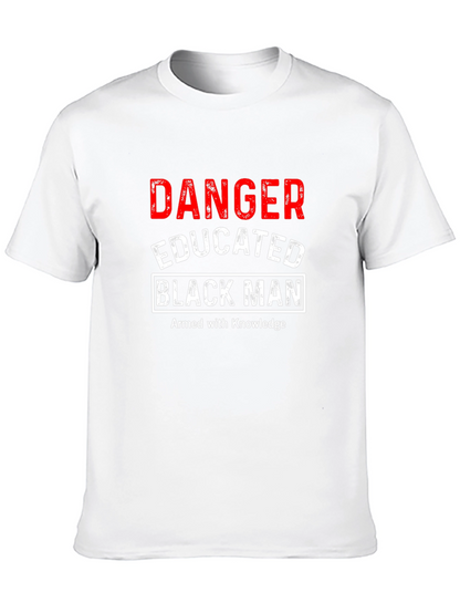 Danger Educated Black Man T-Shirt