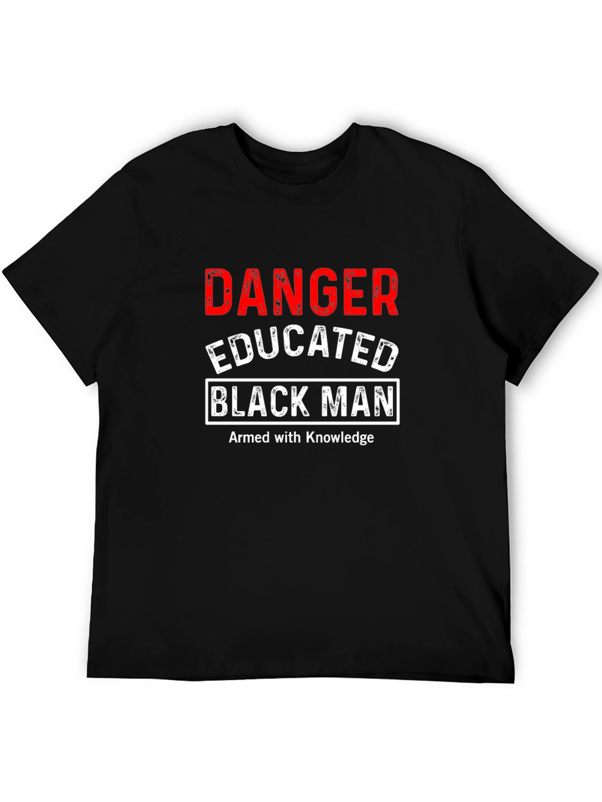 Danger Educated Black Man T-Shirt