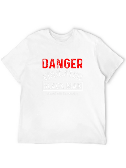 Danger Educated Black Man T-Shirt