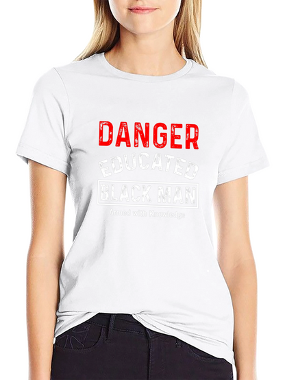 Danger Educated Black Man T-Shirt