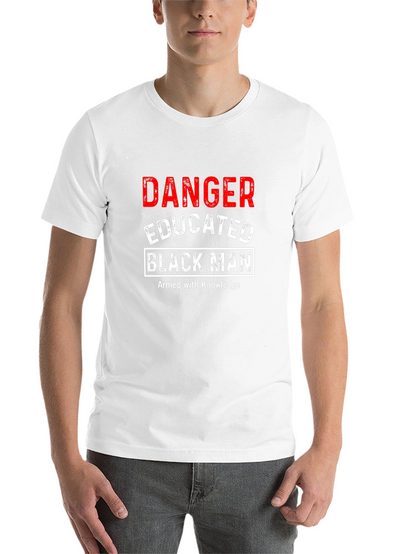 Danger Educated Black Man T-Shirt
