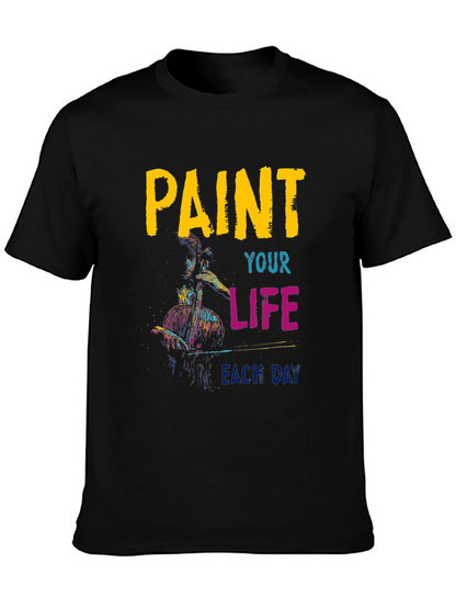 Paint Your Life T-Shirt - Artistic Graphic Tee