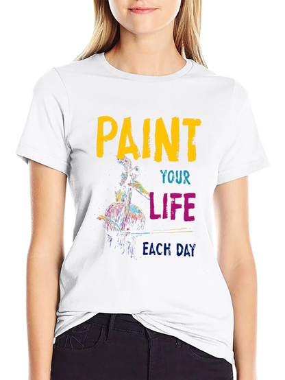 Paint Your Life T-Shirt - Artistic Graphic Tee