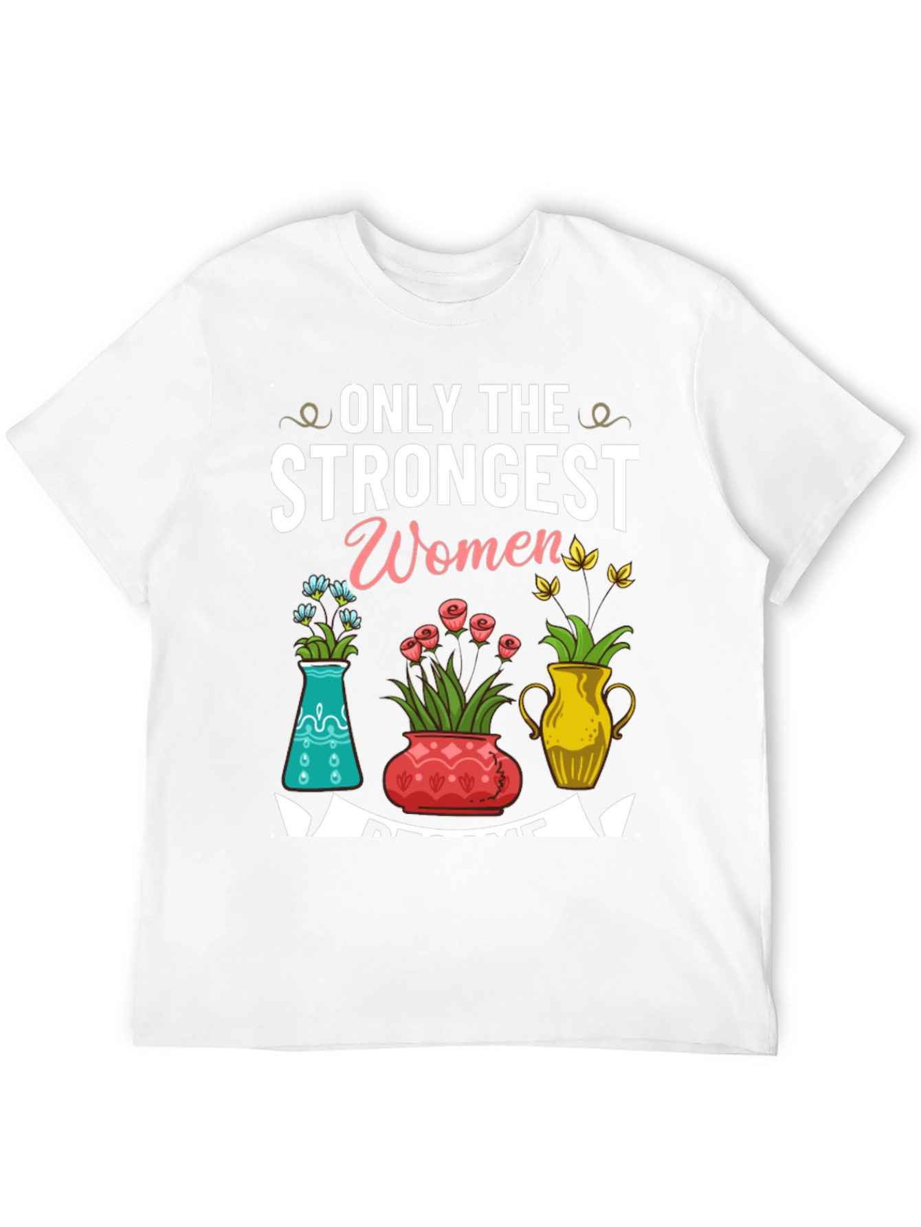 Strongest Women Floral T-Shirt