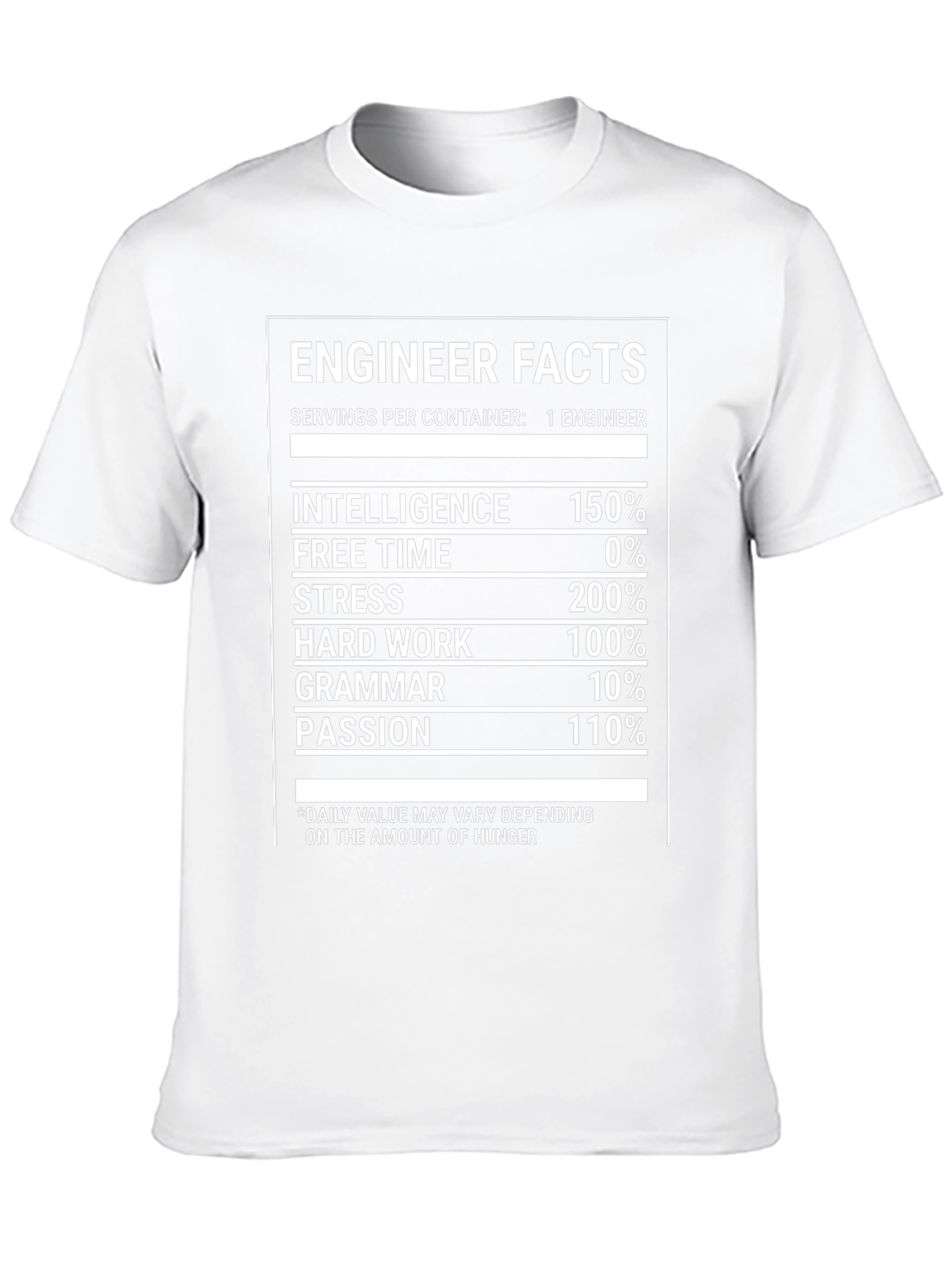Engineer Facts T-Shirt: Intelligence Stress and Hard Work
