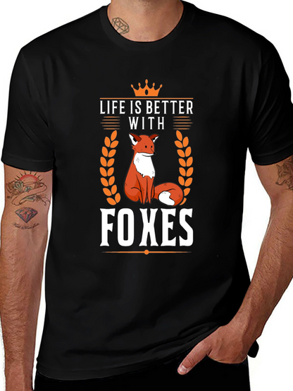 Life is Better with Foxes T-Shirt