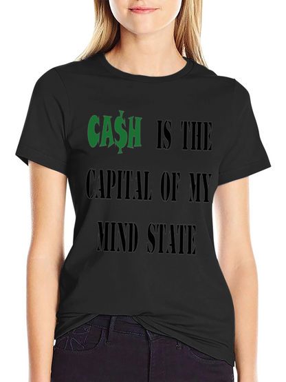 Cash is the Capital T-Shirt Funny Money Graphic Tee