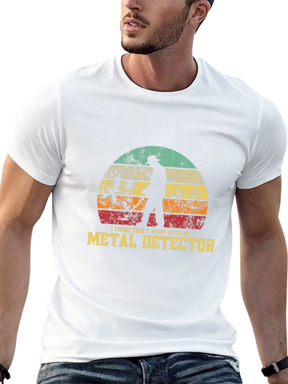 Metal Detector T-Shirt I Found This Shirt