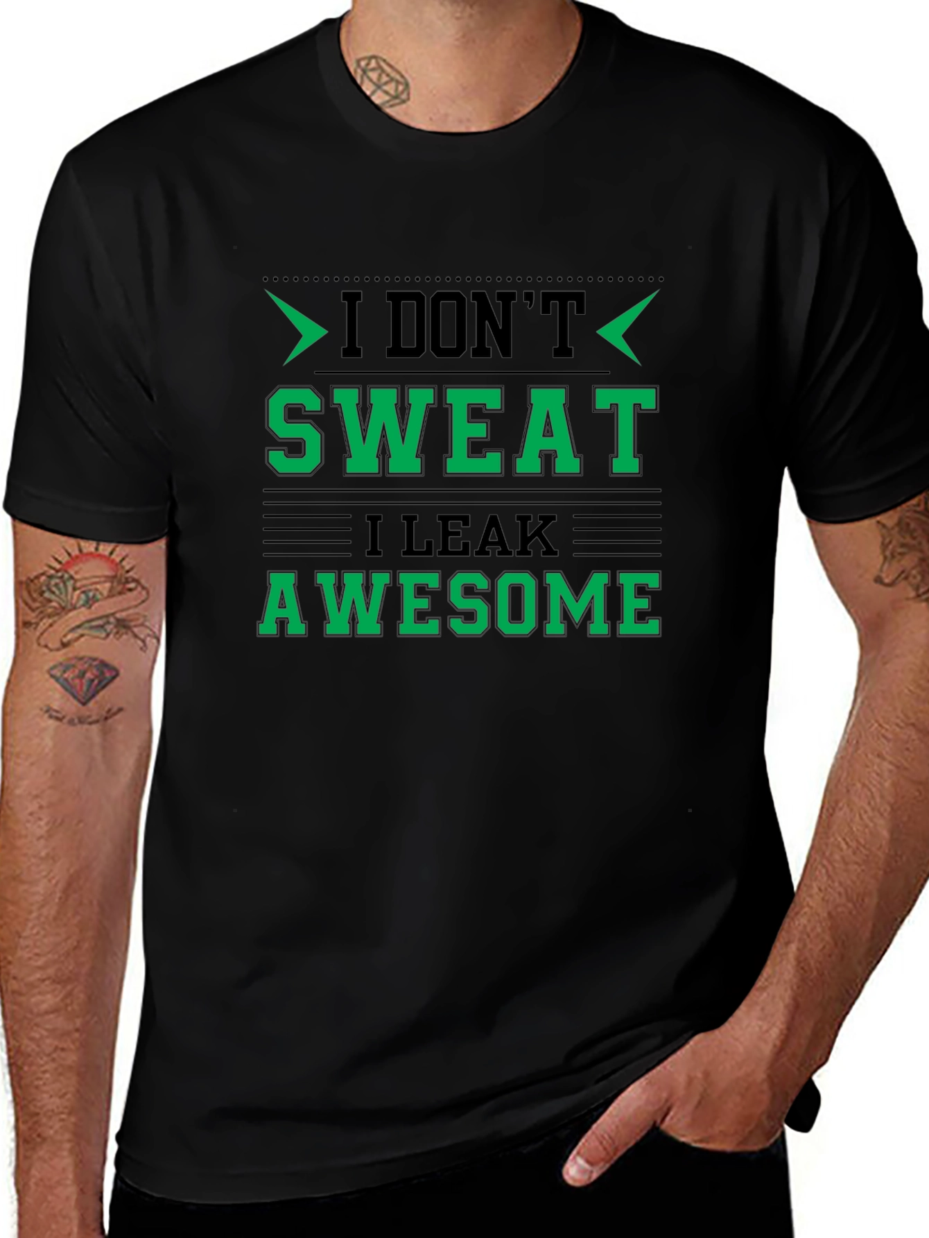 I Dont Sweat I Leak Awesome Black T-Shirt