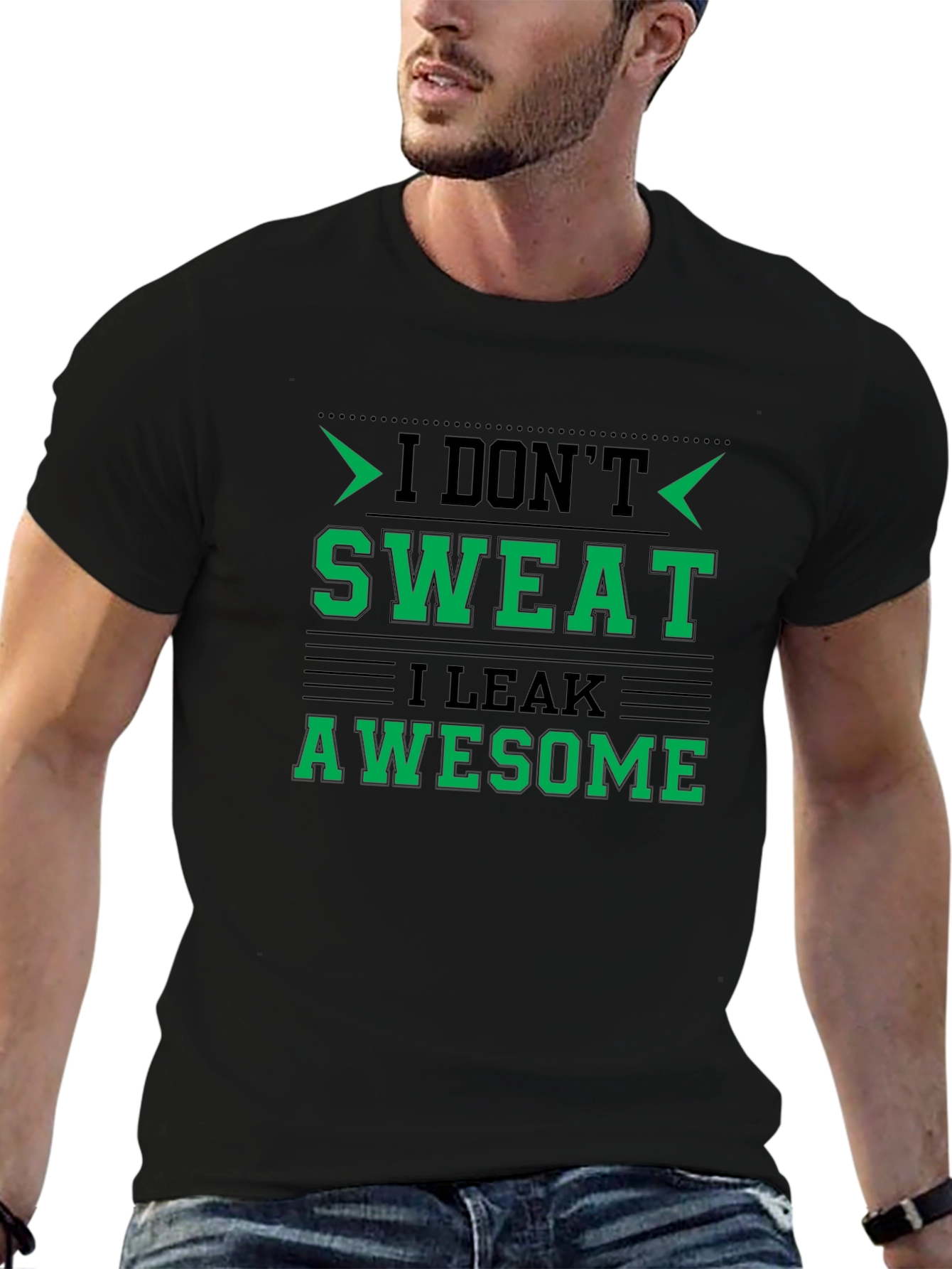 I Dont Sweat I Leak Awesome Black T-Shirt