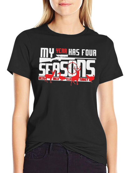 My Year Has Four Seasons Hunting Graphic T-Shirt